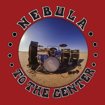To The Center - Nebula - Music - HEAVY PSYCH - 0610371805793 - October 27, 2023