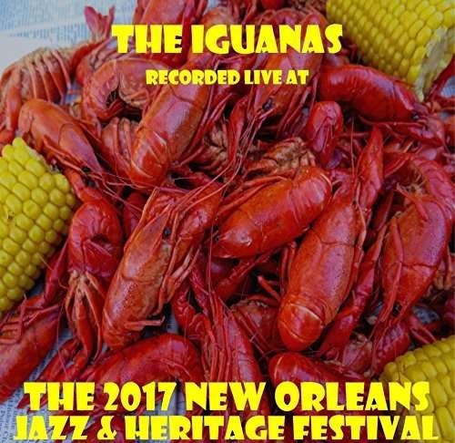 Cover for Iguanas · Live at Jazzfest 2017 (CD) (2017)