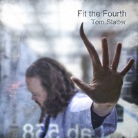 Cover for Tom Slatter · Fit The Fourth (CD) (2019)