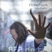 Fit The Fourth - Tom Slatter - Music - BAD ELEPHANT MUSIC - 0634041294793 - April 19, 2019