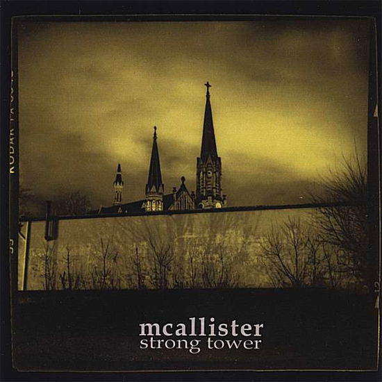 Cover for Mcallister · Strong Tower (CD) (2007)