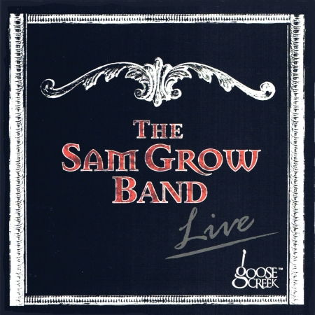 Cover for Sam Grow Band · Live at Goose Creek (CD) (2020)