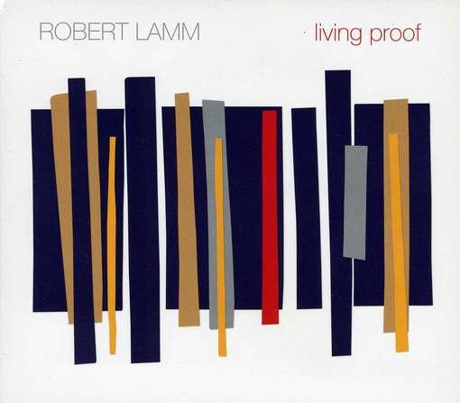 Living Proof - Robert Lamm - Musikk -  - 0700261346793 - 29. februar 2012