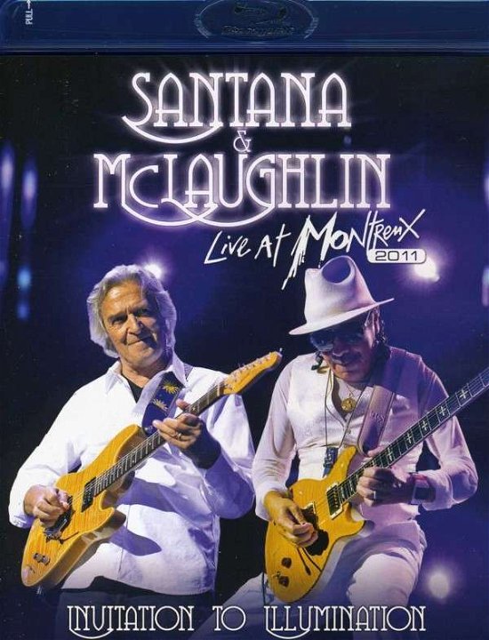 Cover for Santana &amp; Mclaughlin · Live at Montreux 2011 Invitation to Illumination (Blu) (Blu-ray) (2013)