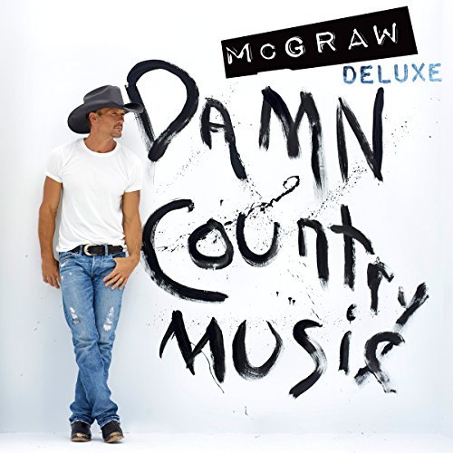 Cover for Tim Mcgraw · Damn Country Music (CD) [Deluxe edition] (2015)