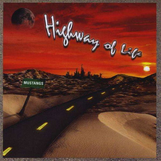 Cover for Mustangs · Highway of Life (CD) (2009)