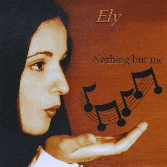 Cover for Ely · Nothing but Me (CD) (2009)