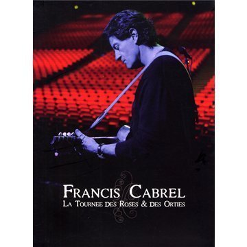 Cover for Francis Cabrel · La Tournee Des Roses &amp; Des Ort (DVD) (2009)