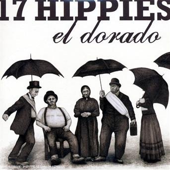Cover for Seventeen Hippies · El Dorado (CD) (2013)