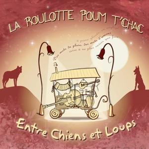 Cover for La Roulotte Poum Tchac · Entre Chiens Et Loups (CD) (2023)