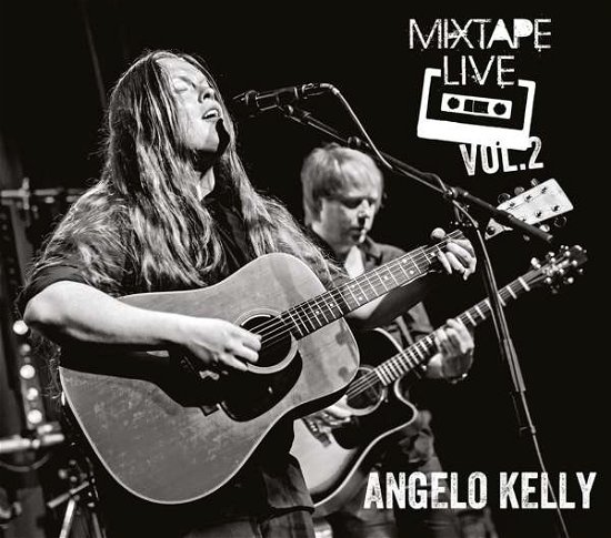 Cover for Angelo Kelly · Mixtape Live Vol.2 (CD) (2018)