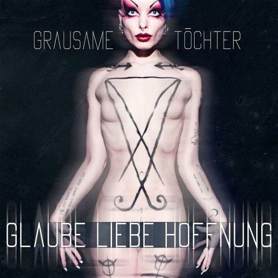 Cover for Grausame Töchter · Glaube Liebe Hoffnung (CD) (2014)