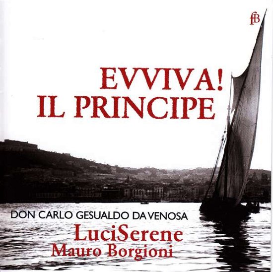 Cover for C. Gesualdo · Evviva! Il Principe (CD) (2016)