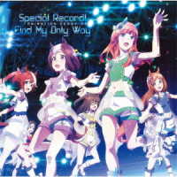 Cover for Uma Musume Pretty Derby · Uma Musume Pretty Derby - Animation Derby 03 Special Record! / Find My Only Way (SCD) [Japan Import edition] (2018)