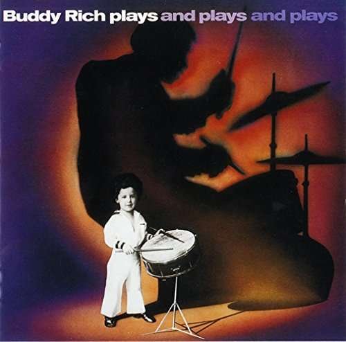 Cover for Buddy Rich · Plays and Plays and Plays &lt;limited&gt; (CD) [Japan Import edition] (2015)
