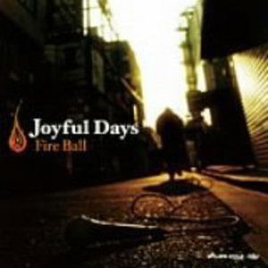 Cover for Fire Ball · Joyful Days (CD) (2005)