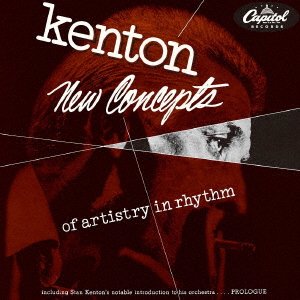 Cover for Stan Kenton · New Concepts Of Artistry In Rhythm (CD) [Japan Import edition] (2021)
