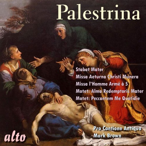 Palestrina Missa Aeterna Christi Munera / Homme Armee A 5 / Stabat Mater / Motet - Pro Cantione Antiqua - Musik - ALTO CLASSICS - 5055354411793 - 17 oktober 2013