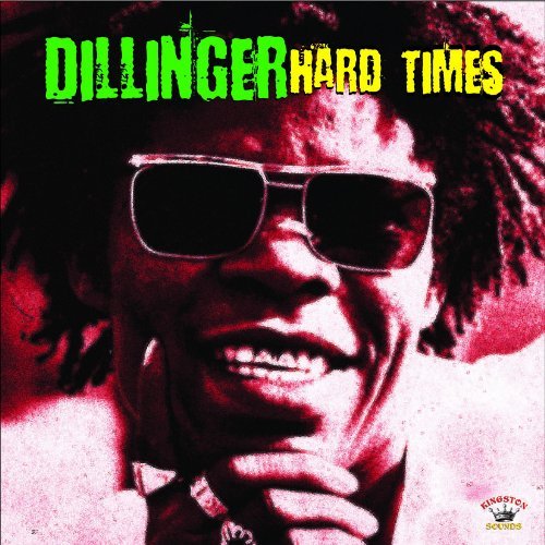 Hard Times - Dillinger - Muziek - KINGSTON SOUNDS - 5060135760793 - 7 april 2023