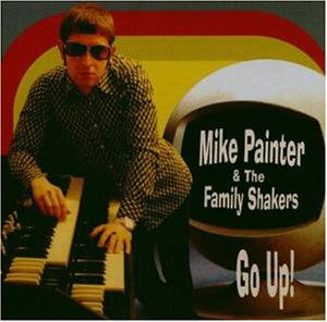 Cover for Mike Painter &amp; the Family Shakers · Go Up ! (CD) (2003)