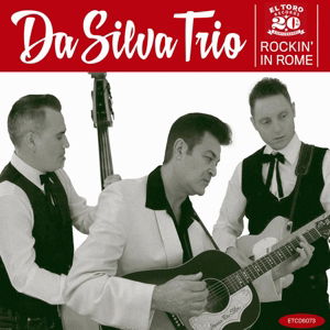 Rockin' In Rome - Da Silva Trio - Music - EL TORO - 8437013270793 - February 11, 2016