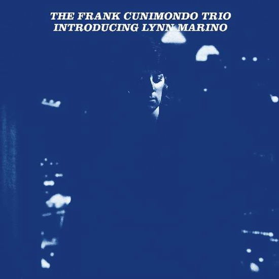 Cover for Frank Cunimondo · Cunimondo Frank -trio--introducing Lynn Marino (CD) (2017)