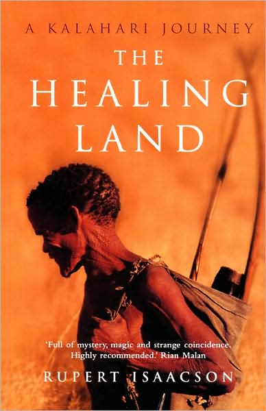 Cover for Rupert Isaacson · The Healing Land: A Kalahari Journey (Paperback Book) (2008)