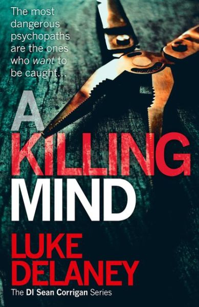 Cover for Luke Delaney · A Killing Mind - DI Sean Corrigan (Paperback Book) (2018)