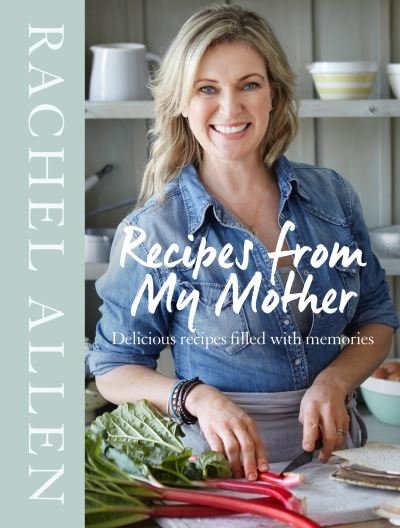 Cover for Rachel Allen · Recipes from My Mother (Hardcover Book) (2016)