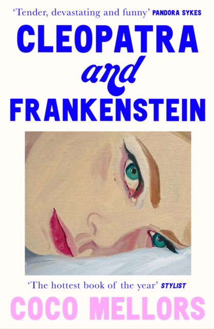Cleopatra and Frankenstein - Coco Mellors - Libros - HarperCollins Publishers - 9780008421793 - 2 de febrero de 2023