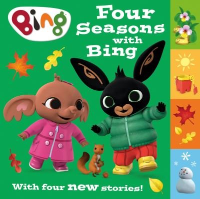 Cover for HarperCollins Children’s Books · Four Seasons with Bing: A Collection of Four New Stories - Bing (Hardcover Book) (2021)