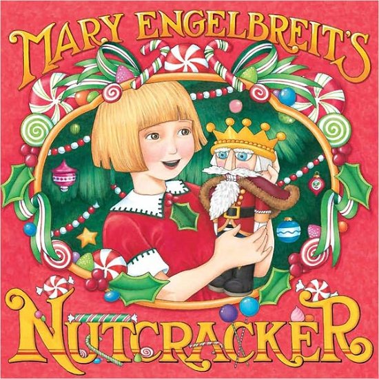 Cover for Mary Engelbreit · Mary Engelbreit's Nutcracker: A Christmas Holiday Book for Kids (Hardcover Book) (2011)