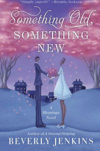 Something Old, Something New - Beverly Jenkins - Livros - LIGHTNING SOURCE UK LTD - 9780061990793 - 7 de junho de 2011
