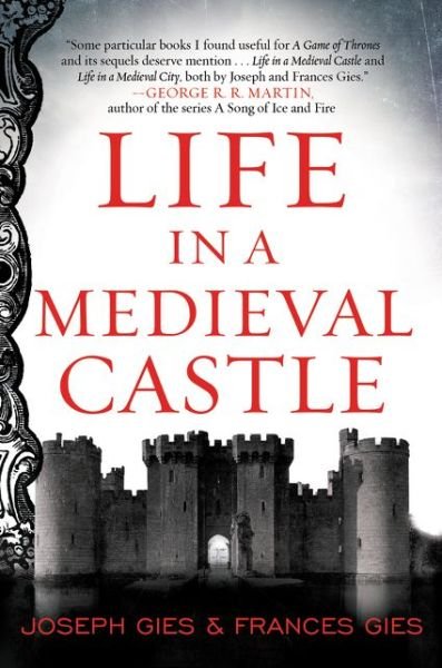 Cover for Joseph Gies · Life in a Medieval Castle - Medieval Life (Paperback Book) (2015)