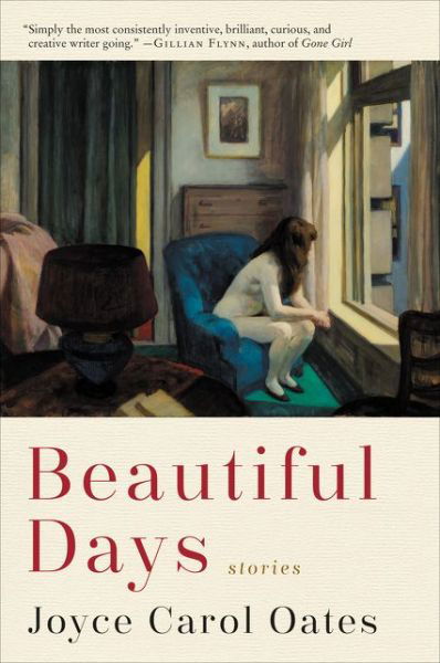 Beautiful Days: Stories - Joyce Carol Oates - Libros - HarperCollins Publishers Inc - 9780062795793 - 12 de marzo de 2019