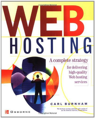 Web Hosting - Carl Burnham - Books - McGraw-Hill/OsborneMedia - 9780072132793 - October 2, 2001