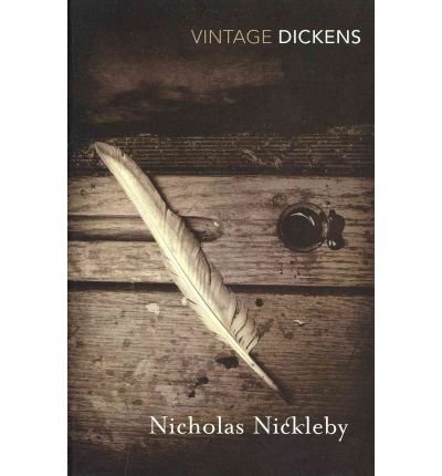 Nicholas Nickleby - Charles Dickens - Books - Vintage Publishing - 9780099540793 - February 3, 2011