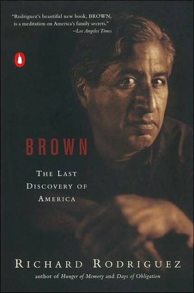 Cover for Richard Rodriguez · Brown: the Last Discovery of America (Paperback Book) [Reprint edition] (2003)