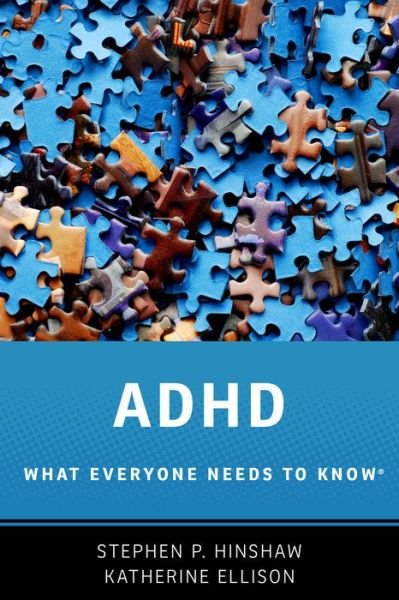 Cover for Hinshaw, Stephen P. (Professor, Professor, Department of Psychology, UC Berkeley) · ADHD: What Everyone Needs to Know® - What Everyone Needs To Know® (Paperback Book) (2015)