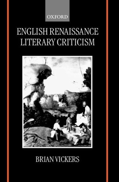 English Renaissance Literary Criticism - Brian Vickers - Books - Oxford University Press - 9780198186793 - January 13, 2000