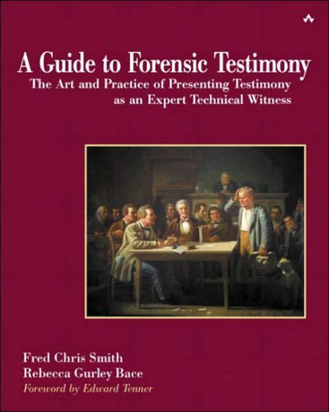 Cover for Fred Smith · Guide to Forensic Testimony, A: The Art and Practice of Presenting Testimony As An Expert Technical Witness (Paperback Bog) (2002)