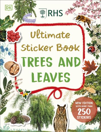 RHS Ultimate Sticker Book Trees and Leaves: New Edition with More Than 250 Stickers - Ultimate Sticker Book - Dk - Bücher - Dorling Kindersley Ltd - 9780241675793 - 2. Mai 2024