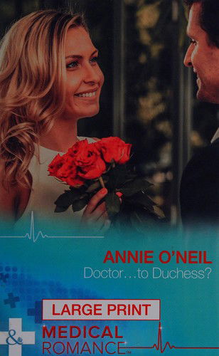 Cover for Annie O'neil · Doctor...to Duchess? (Hardcover Book) [Large Type / Large Print edition] (2016)