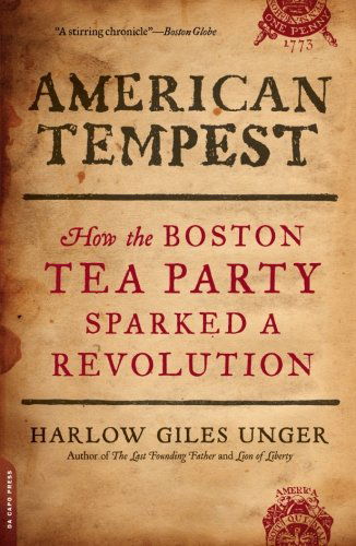 Cover for Harlow Giles Unger · American Tempest: How the Boston Tea Party Sparked a Revolution (Paperback Book) (2012)