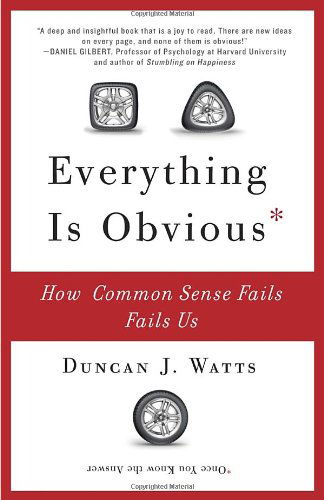 Cover for Duncan J. Watts · Everything is Obvious: How Common Sense Fails Us (Paperback Book) (2012)