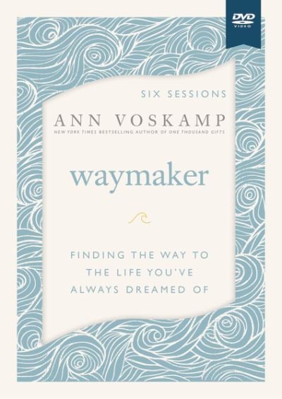 Cover for Ann Voskamp · WayMaker Video Study: Finding the Way to the Life You've Always Dreamed Of (DVD) (2022)