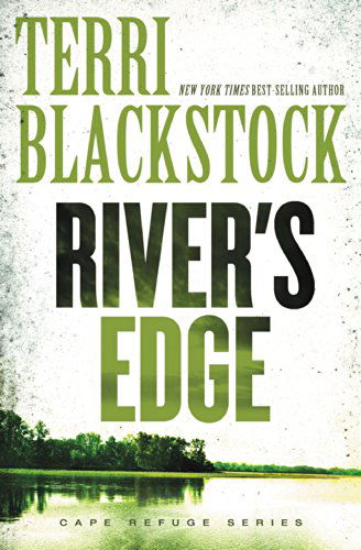 Cover for Terri Blackstock · River's Edge - Cape Refuge Series (Pocketbok) (2015)