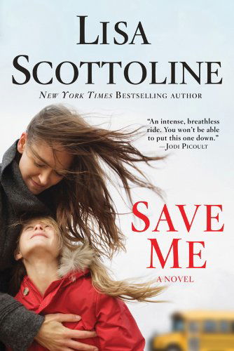 Cover for Lisa Scottoline · Save Me (Paperback Book) [Reprint edition] (2012)