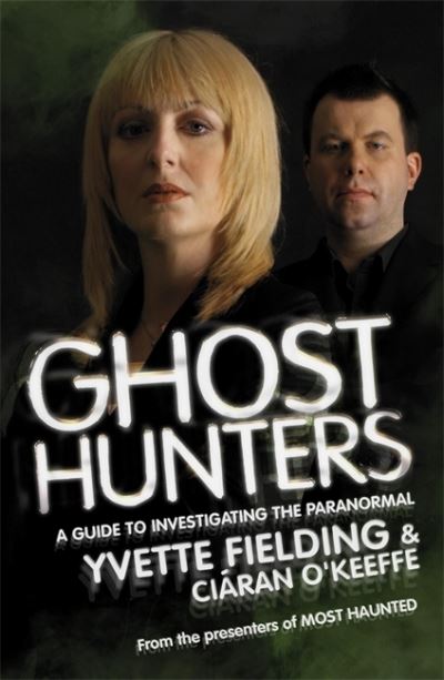 Cover for Yvette Fielding · Ghost Hunters: A Guide to Investigating the Paranormal (Paperback Book) (2007)