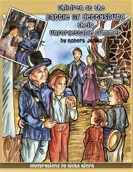 Children at the Battle of Gettysburg - Their Unforgettable Summer - Robert Jones - Kirjat - lulu.com - 9780359895793 - tiistai 3. syyskuuta 2019